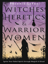 Cover image for Witches, Heretics & Warrior Women